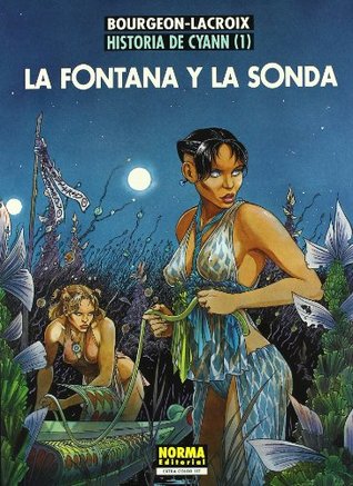 Download Historia De Cyann/ History of Cyann: La Fontana Y La Sonda - Bourgeon file in PDF