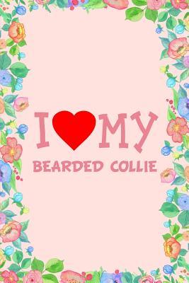 Read Online I Love My Bearded Collie Dog Breed Journal Notebook: Blank Lined Ruled for Writing 6x9 110 Pages -  | ePub