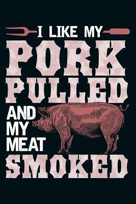 Read I Like My Pork Pulled and My Meat Smoked: Lined Journal Notebook for Writing Party Ideas. Great for Notetaking and Composition - Brickshub Publishing | PDF