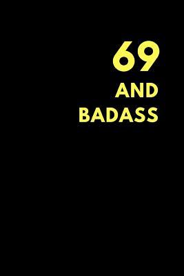 Read 69 and Badass: Lined Notebook Journal to Write In, Birthday Gift (150 Pages) -  file in ePub