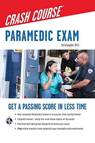 Read Online Paramedic Crash Course with Online Practice Test - Christopher Coughlin | PDF