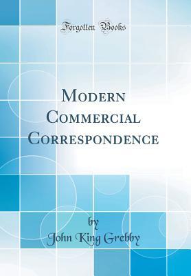 Full Download Modern Commercial Correspondence (Classic Reprint) - John King Grebby | ePub