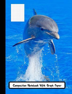 Download Composition Book with Graph Paper: Dolphin Themed Soft Cover Paperback - 7.44 X 9.69 Inches - 200 Pages 100 Sheets - file in PDF