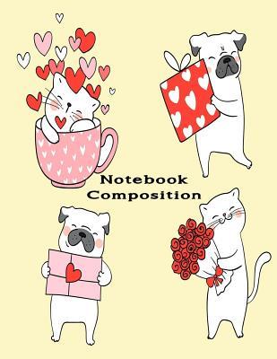 Download Notebook Composition: Paper Composition College Ruled Notebooks 120 Pages Large Print Journals Wonderful Draw Cat and Pug Dog Heart Valentine Background - Noteba Recody | PDF