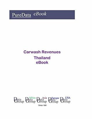 Read Carwash Revenues in Thailand: Product Revenues - Editorial DataGroup Asia | ePub