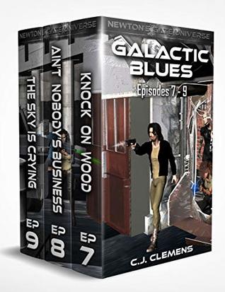 Download Galactic Blues - Box Set Episodes 7 - 9: A Newton's Gate Space Opera Adventure (Galactic Blues Box Set Book 3) - C.J. Clemens | PDF