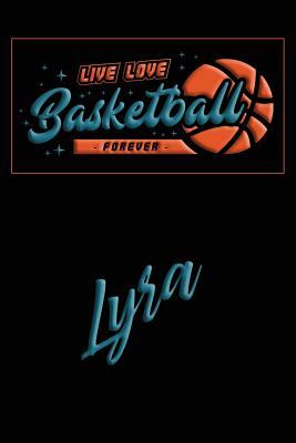 Read Online Live Love Basketball Forever Lyra: Lined Journal College Ruled Notebook Composition Book Diary - Mark Baldridge file in PDF
