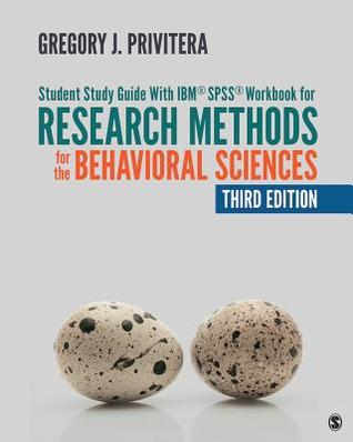 Full Download Student Study Guide with Ibm(r) Spss(r) Workbook for Research Methods for the Behavioral Sciences - Gregory J Privitera file in ePub