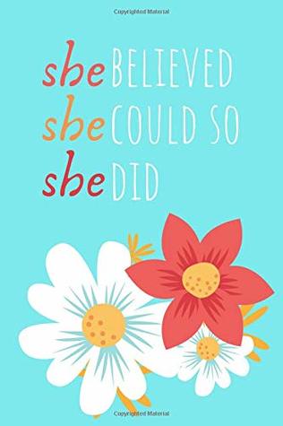 Full Download She Believed She Could So She Did Gratitude Journal: A Notebook for Women with Writing Prompts, Affirmations, and Lined Pages -  | ePub