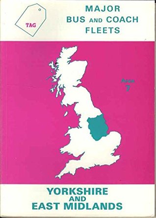 Read Major Bus and Coach Fleets: Yorkshire and East Midlands v. 7 - Andrew N. Goddard | ePub