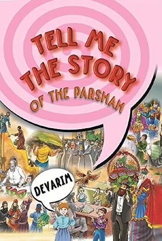 Full Download Tell Me the Story of the Parsha Devarim English - Veshinantom Levavecha | PDF