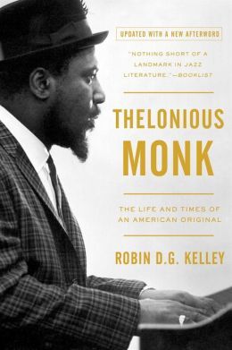 Full Download Thelonious Monk: The Life and Times of an American Original - Robin D.G. Kelley file in ePub