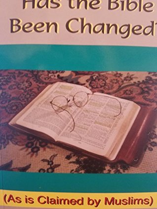 Full Download Has the Bible Been Changed? (As is Claimed By Muslims) - Wickwire Daniel file in PDF
