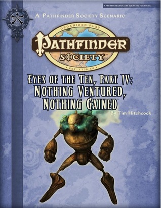 Read Pathfinder Society Scenario #2-22: Nothing Ventured, Nothing Gained - Tim Hitchcock | PDF