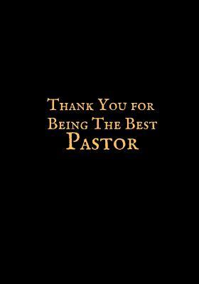 Download Thank You for Being the Best Pastor: Blank Ruled Notebook and Funny Office Journal Entries Manager or Co-Worker Writing Pad Great Gift Notebook -  | PDF