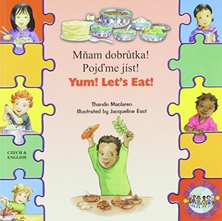 Read Online Yum! Let's Eat! in Czech and English (English and Czech Edition) - Thando Maclaren | ePub
