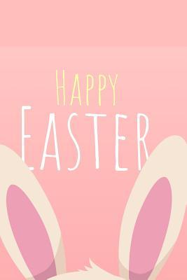 Read Online Happy Easter: Happy Easter Writing Journal, Featuring 120 Pages 6x9 -  | PDF