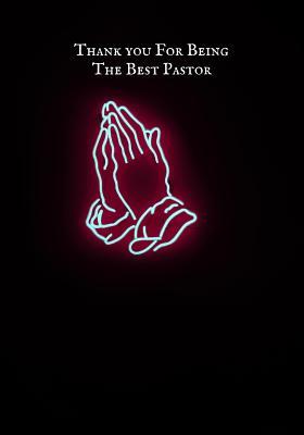 Full Download Thank You for Being the Best Pastor: Blank Ruled Notebook and Funny Office Journal Entries Manager or Co-Worker Writing Pad Great Gift Notebook -  file in ePub