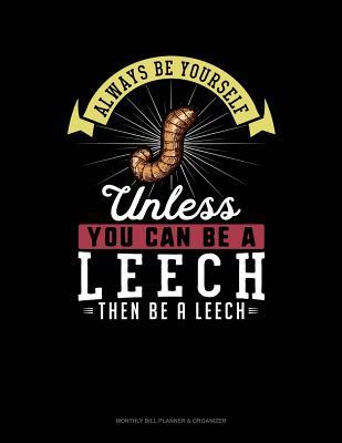 Read Online Always Be Yourself Unless You Can Be a Leech Then Be a Leech: 6 Columns Columnar Pad -  file in ePub