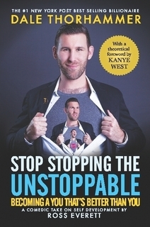 Read Stop Stopping The Unstoppable: Becoming A You That's Better Than You - Dale Thorhammer file in ePub