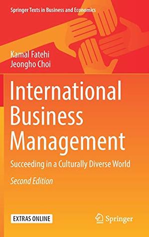 Full Download International Business Management: Succeeding in a Culturally Diverse World (Springer Texts in Business and Economics) - Kamal Fatehi file in ePub