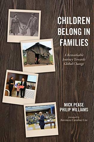 Download Children Belong in Families: A Remarkable Journey Towards Global Change - Mick Pease file in ePub