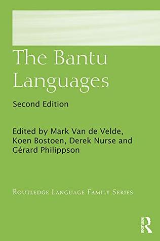 Read The Bantu Languages (Routledge Language Family Series) - Mark van de Velde file in ePub