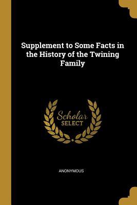 Read Supplement to Some Facts in the History of the Twining Family - Anonymous file in PDF
