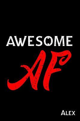 Download Awesome AF Alex: Journal for Boyfriend Personalized with Name - Awesome Name Press file in PDF