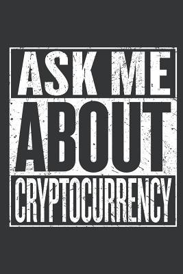 Read Online Notebook: Ask Me about Bitcoin Lover Cryptocurrency Miner Journal & Doodle Diary; 120 Dot Grid Pages for Writing and Drawing - 6x9 In. - Cryptocurrency Mining Publishing Co | PDF