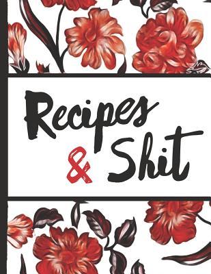 Download Best Mom Ever: Recipes and Shit Red Flowers Pretty Blossom Composition Notebook Lightly Lined Pages Daily Journal Blank Diary Notepad 8.5x11 Inspirational Gifts for Woman - Flowerpower | ePub