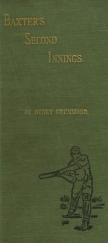 Read Online Baxter's Second Innings: Specially Reported for the --- School Eleven - Henry Drummond file in ePub