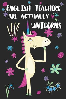 Full Download English Teachers Are Actually Unicorns: Blank Lined Notebook Journal - Uniqcorn Publishing file in ePub