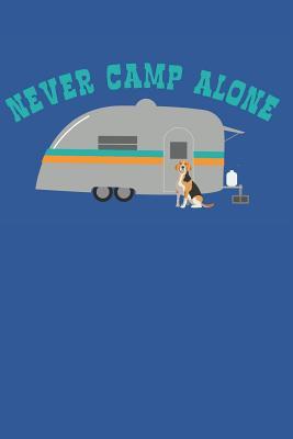 Full Download Never Camp Alone: Beagle Dog Breed Journal Lined Blank Paper -  file in ePub