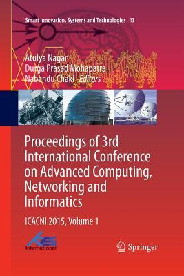 Download Proceedings of 3rd International Conference on Advanced Computing, Networking and Informatics: Icacni 2015, Volume 1 - Atulya Nagar file in ePub