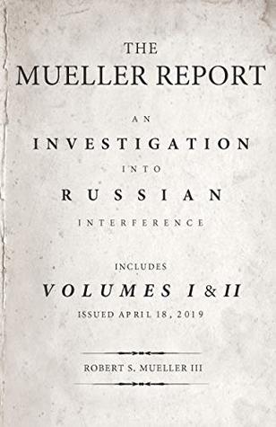 Read The Mueller Report: Report on the Investigation into Russian Interference in the 2016 Presidential Election (Redacted) - Robert S. Mueller III file in PDF