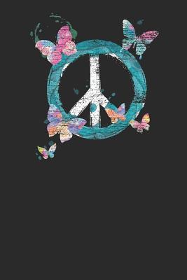 Full Download Butterfly Peace: Butterflies Notebook, Blank Lined (6 X 9 - 120 Pages) Animal Themed Notebook for Daily Journal, Diary, and Gift - Butterfly Publishing | PDF