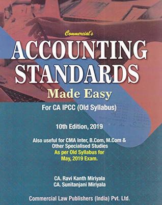Read Commercial's Accounting Standards Made Easy for CA IPCC (Old Syllabus) 10th Edition 2019 - CA. Sunitanjani Miriyala CA. Ravi Kanth Miriyala | ePub