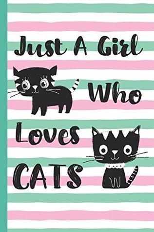 Download Just A Girl Who Loves Cats: Blank Lined Notebook - Cute Journal for Cat Lovers for Writing Journaling and Taking Notes - Marbolechka file in PDF