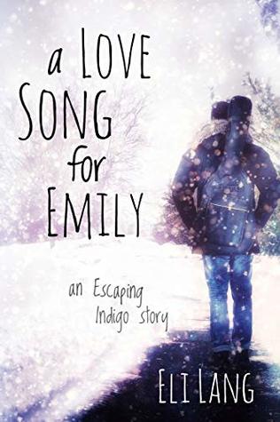 Download A Love Song for Emily: An Escaping Indigo Story - Eli Lang | ePub
