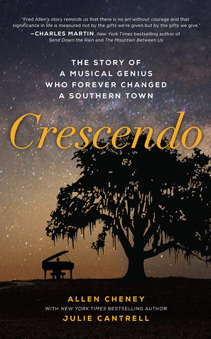 Full Download Crescendo: The True Story of a Musical Genius Who Forever Changed a Southern Town - Allen Cheney file in ePub