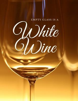 Read Wine Tasting Note Journal Record Keeping Tracker Log Book for Wine Passion Diary Notebook Organizer Wine Pairing: I am fine like a Wine Passion Diary Notebook -  | PDF