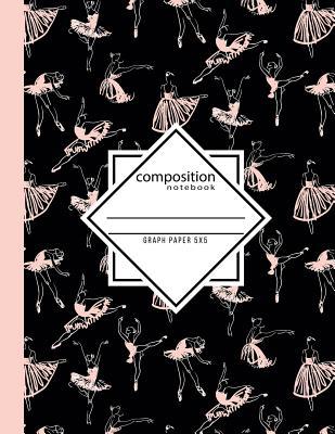 Download Composition Notebook Graph Paper 5x5: Dance Ballet Black & Pink Writing Notebook in Dance Poses for Dance Class (8.5 x11 in & 110 Pages) - In Motion Paper Press | PDF