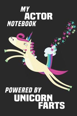 Read Online My Actor Notebook Powered By Unicorn Farts: Blank Lined Notebook Journal Gift Idea - Unikoo Publishing | ePub