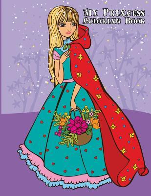 Full Download My Princess Coloring Book: Simple Coloring Fun and Relax For Kids, Girls and Toddlers - Charlie Bibler file in PDF