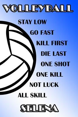 Download Volleyball Stay Low Go Fast Kill First Die Last One Shot One Kill Not Luck All Skill Selena: College Ruled Composition Book Blue and White School Colors -  file in PDF