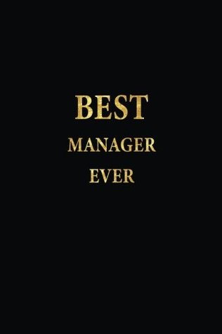 Full Download Best Manager Ever: Lined Notebook, Gold Letters Cover, Diary, Journal, 6 x 9 in., 110 Lined Pages - J.S. Emory file in ePub