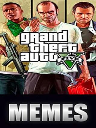 Read Online Memes: Ultimate Grand Theft Auto GTA Funny Memes Crazy Comedy Coolness - Memes | ePub