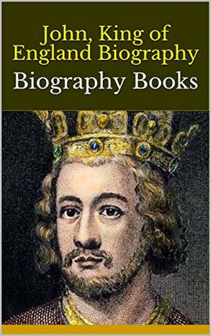 Read Online John, King of England Biography: Biography Books - White Dove file in PDF