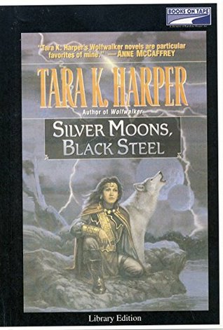 Read Silver Moons, Black Steel by Tara K. Harper Unabridged Cassette Audiobook - Tara K. Harper file in ePub